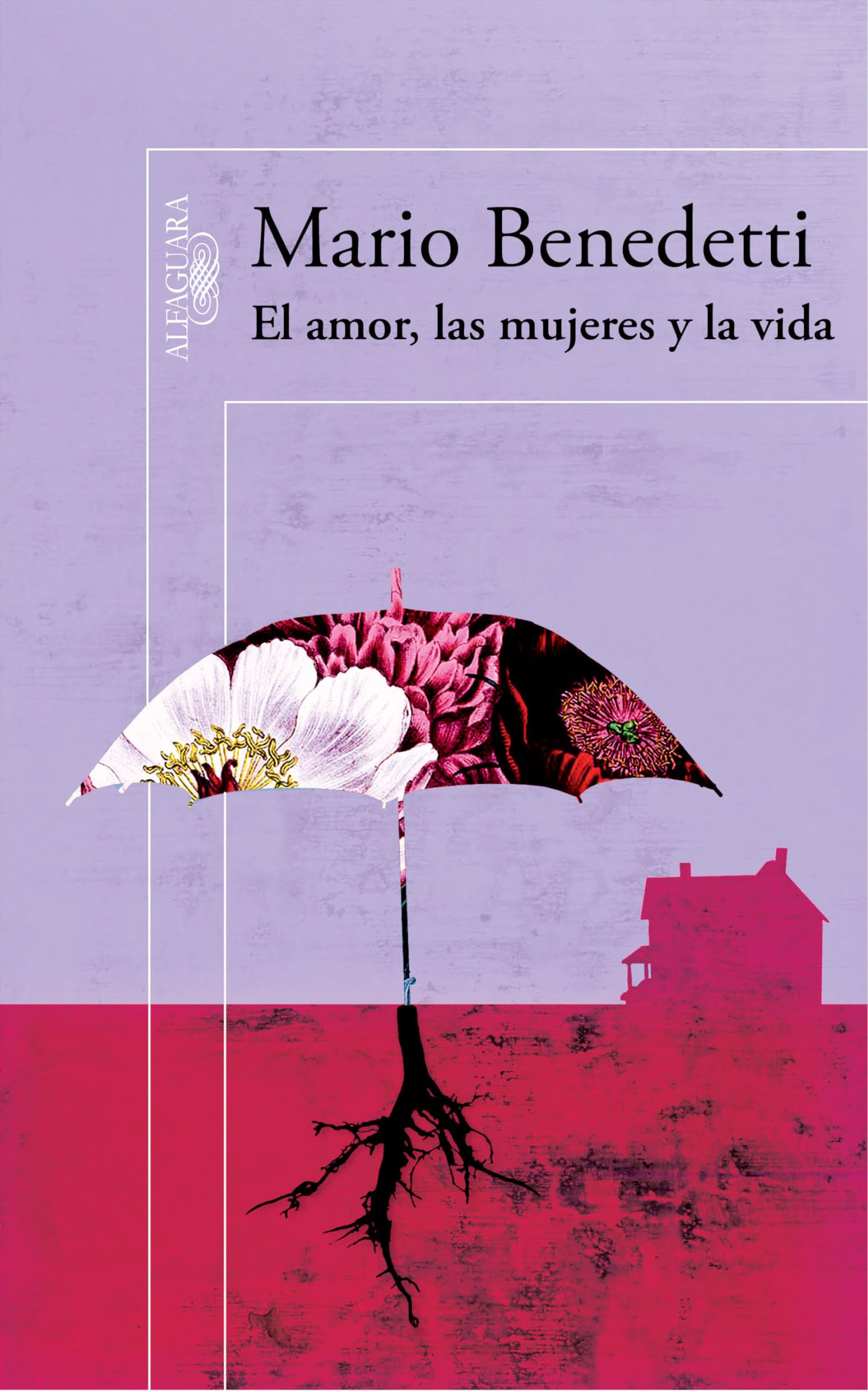EL AMOR, LAS MUJERES Y LA VIDA (HISPANICA, Band 717031) Poetry