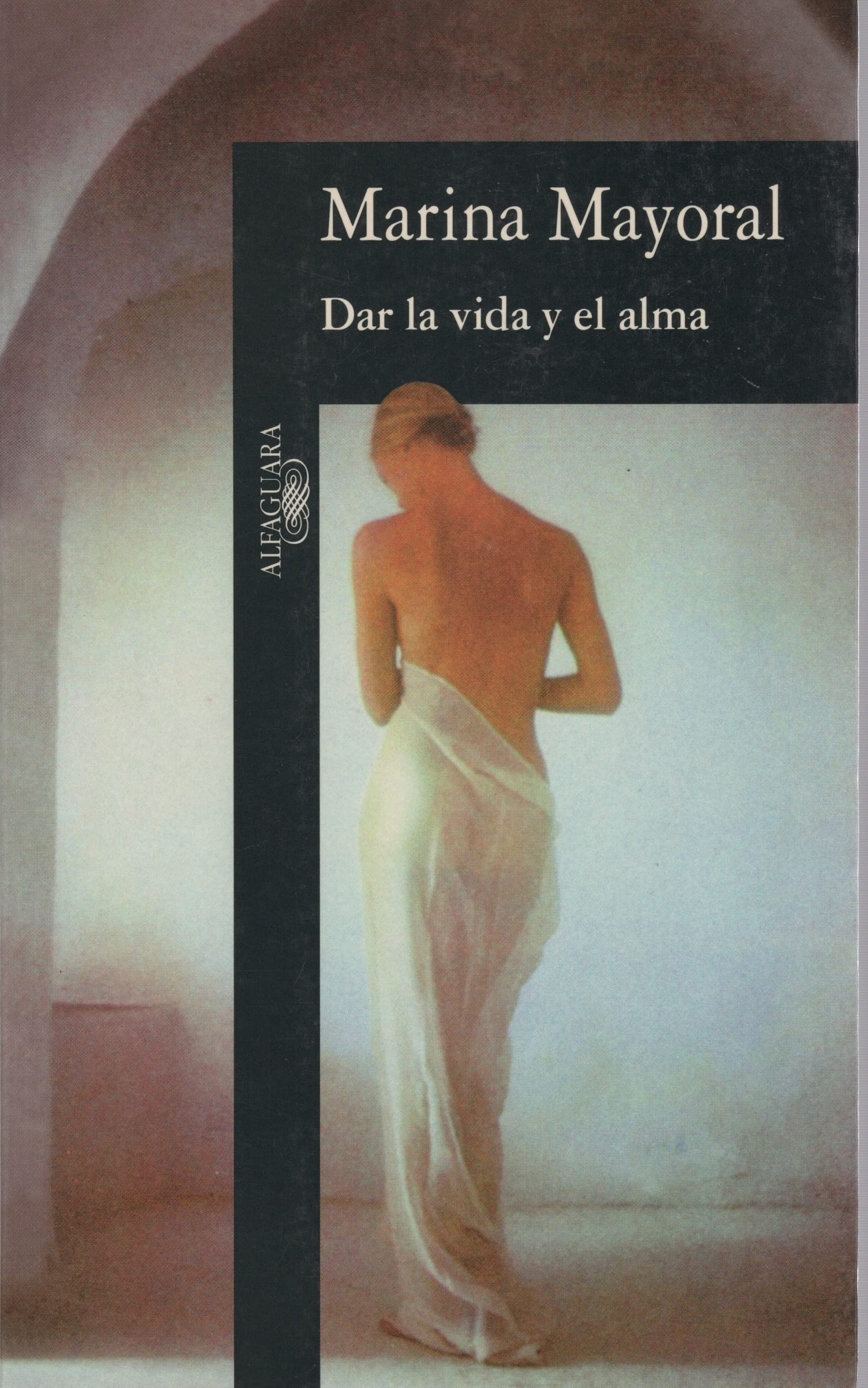 Dar la vida y el alma book
