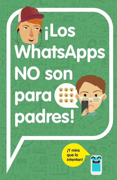 ¡Los WhatsApps NO son para padres!: ¡Y mira que lo intentan! book