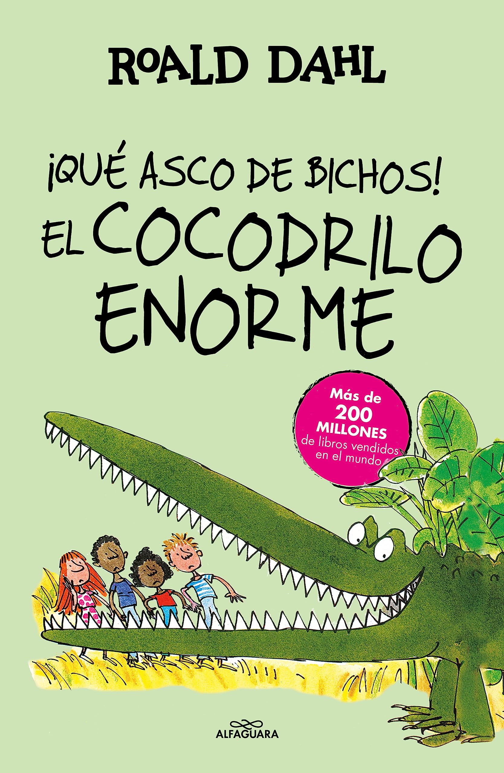 ¡Qué asco de bichos! ; El Cocodrilo Enorme (Alfaguara Clásicos) Social Sciences