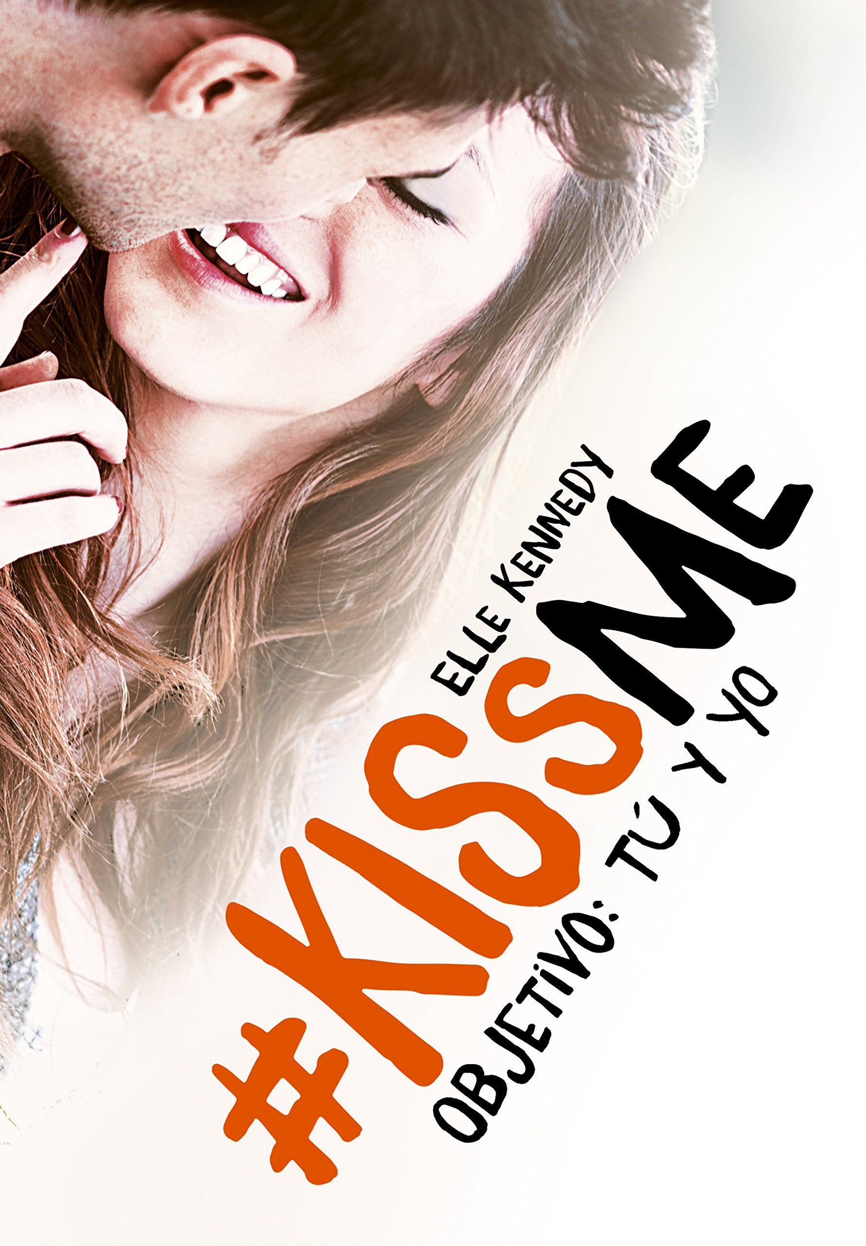 Objetivo: tú y yo (#KissMe 2) book
