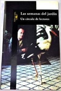 LAS SEMANAS DEL JARDIN. UN CIRCULO DE LECTORES Contemporary literature