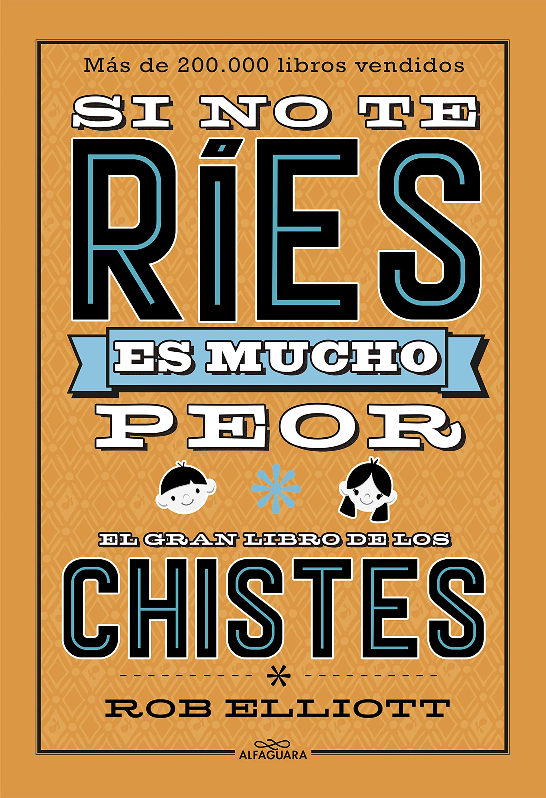 Si no te ríes, es mucho peor. El gran libro de los chistes book