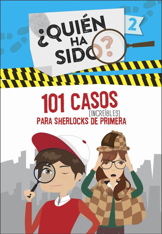 101 casos increíbles para Sherlocks de primera (Serie ¿Quién ha sido? 2) book