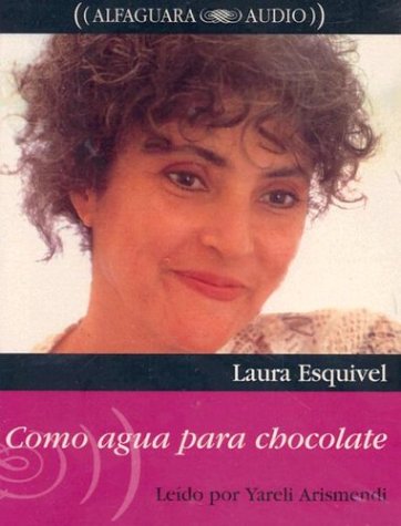 Como agua para chocolate / Like Water for Chocolate (Alfaguara Audio) Contemporary literature