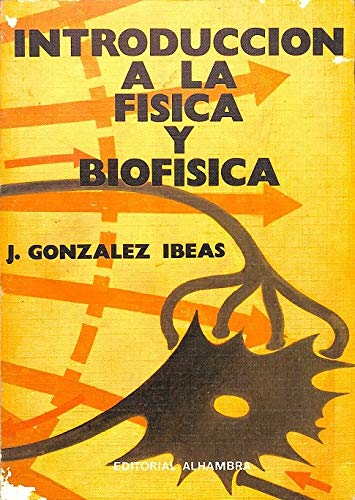 Introduccion a la fisica y biofisica book