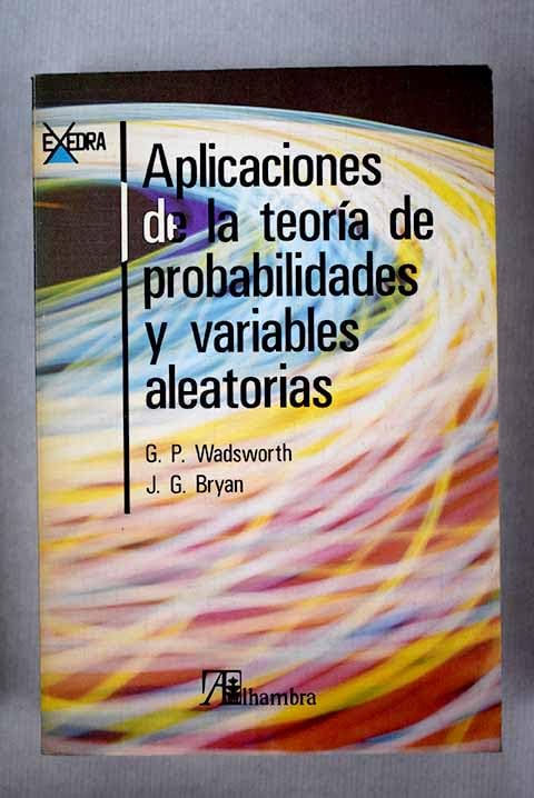 Aplicaciones de la teoría de probabilidades y variables aleatorias Books