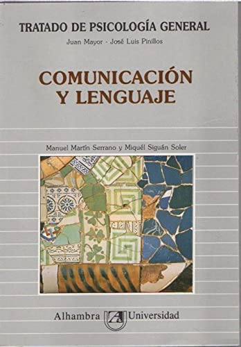 Comunicacion y lenguaje (tratado de psicologia general; t.6) book