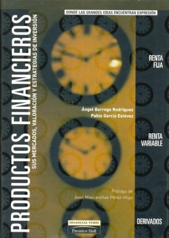 Productos financieros sus mercados, valoracion y estrategias de invers Books