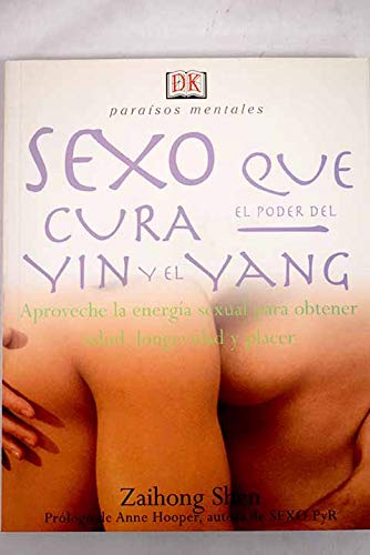 Paraísos mentales: sexo que cura. el poder del Ying y el Yang Books