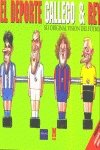 El deporte de gallego & rey. su original vision del futbol book