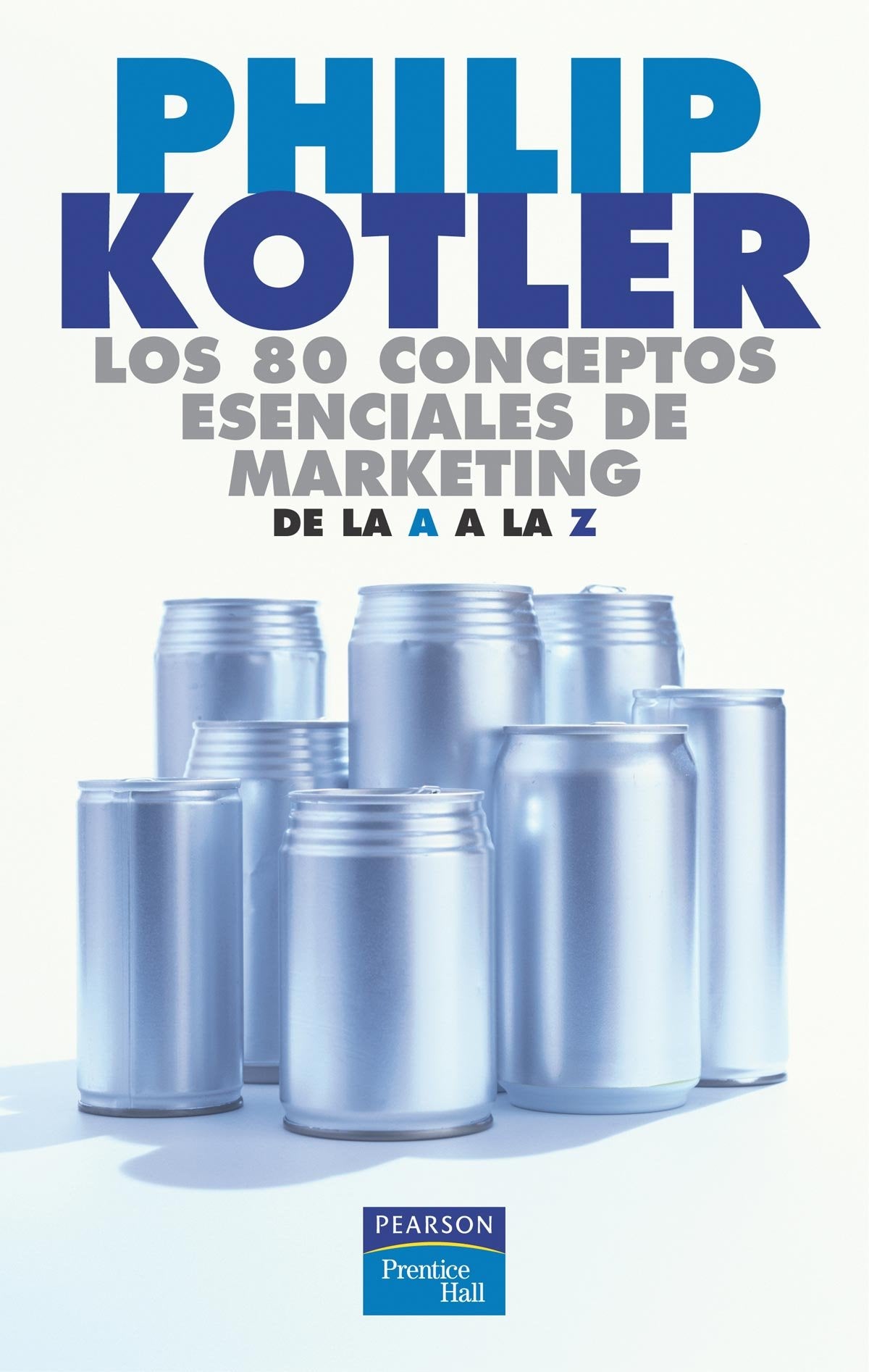 80 conceptos esenciales de marketing : de la "A" a la "Z" Business, Finance & Career