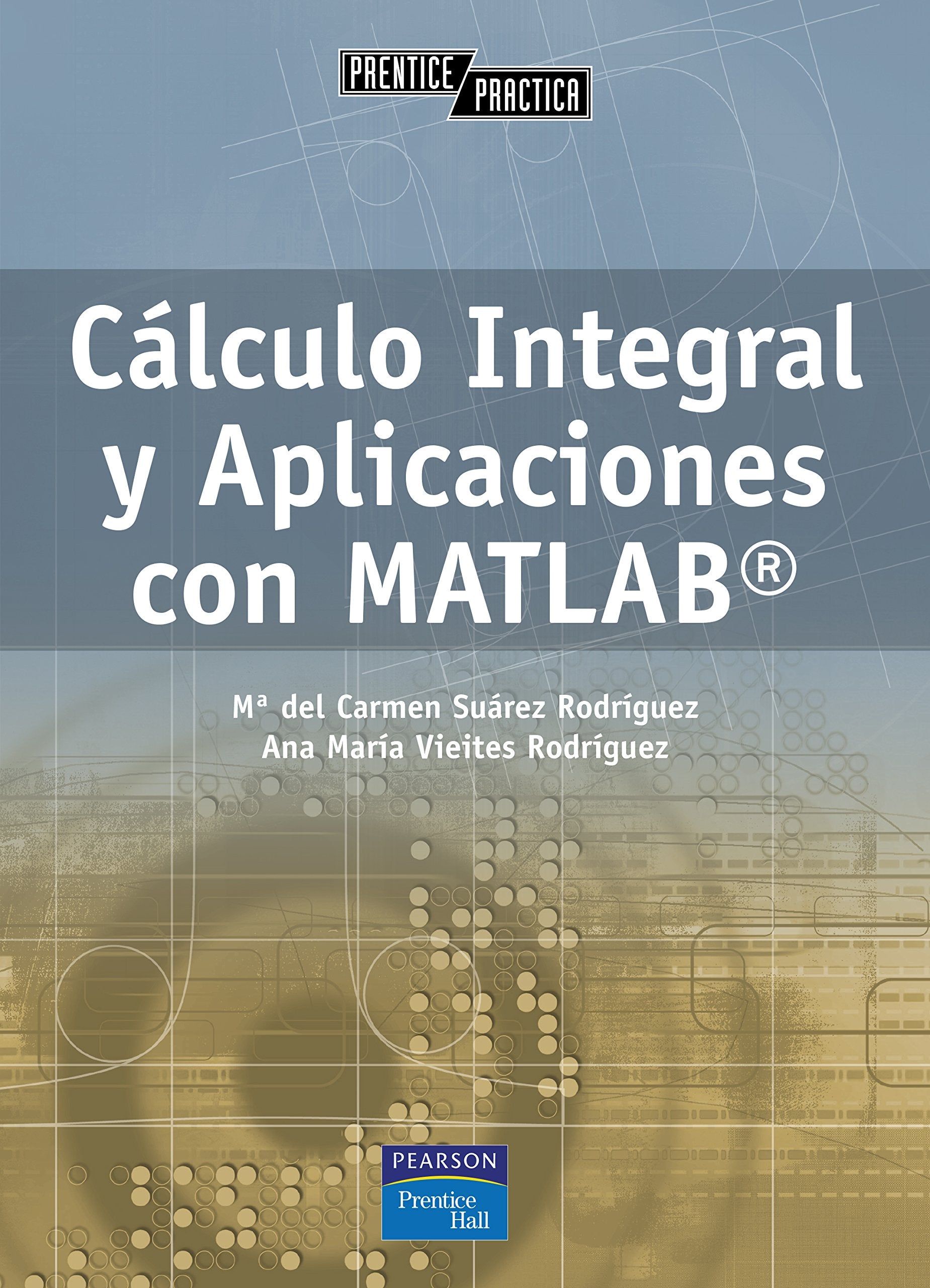 Cálculo integral y aplicaciones con Matlab book