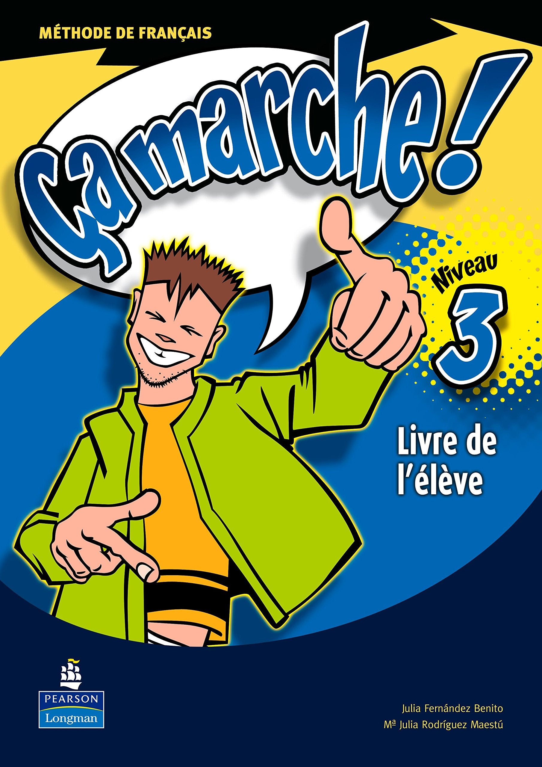 ÇA MARCHE ! 3 LIVRE DE L'ÉLÈVE book