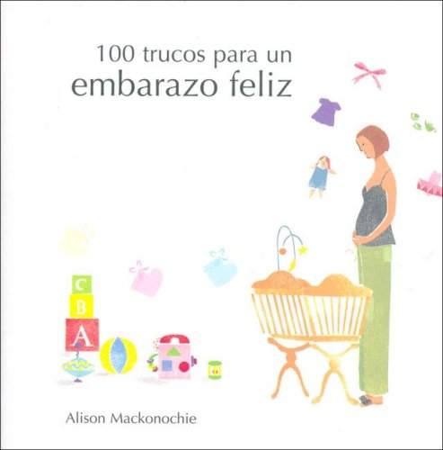 100 trucos para un embarazo feliz book