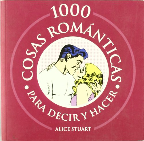 1000 cosas románticas para decir y hacer (Fuera de colección Out of series) book
