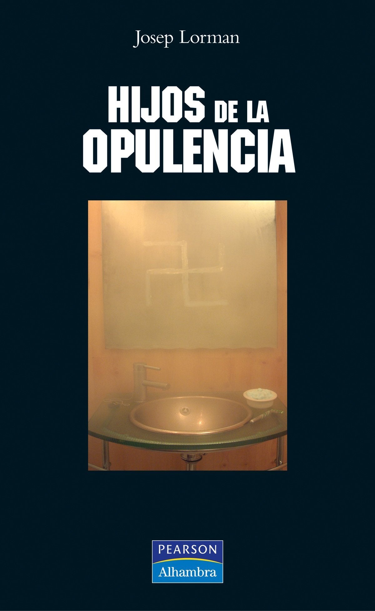Hijos de la opulencia (Alhambra Joven) Books
