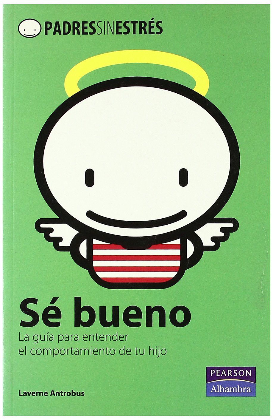 Padres sin estrés: pórtate bien book