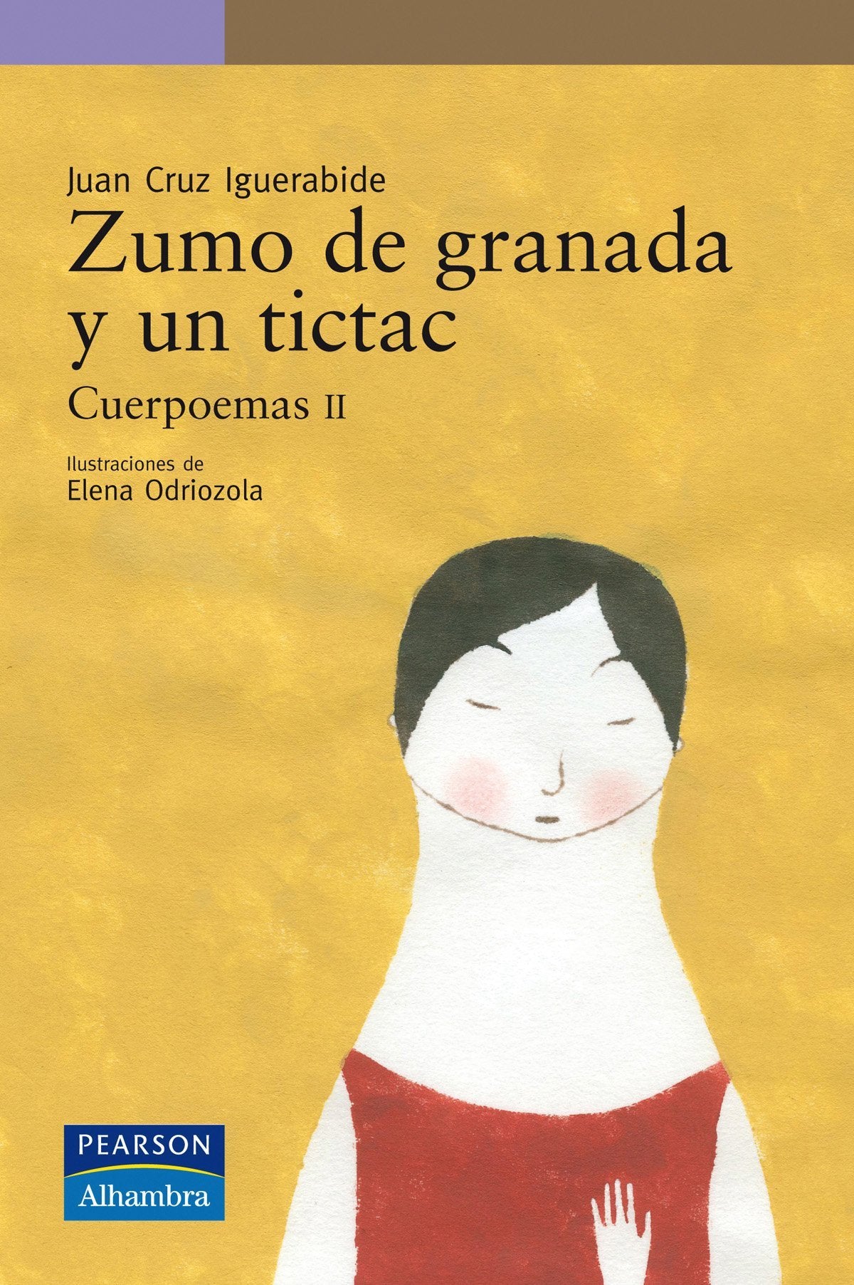 Zumo de granada y un tictac: Cuerpoemas II book