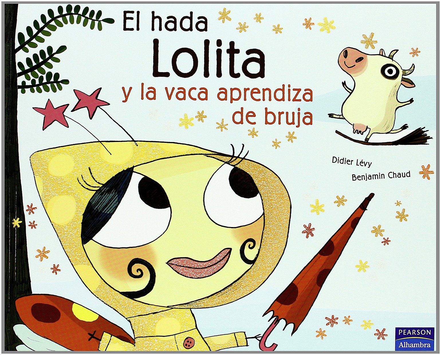 El hada Lolita y la vaca aprendiz de bruja book