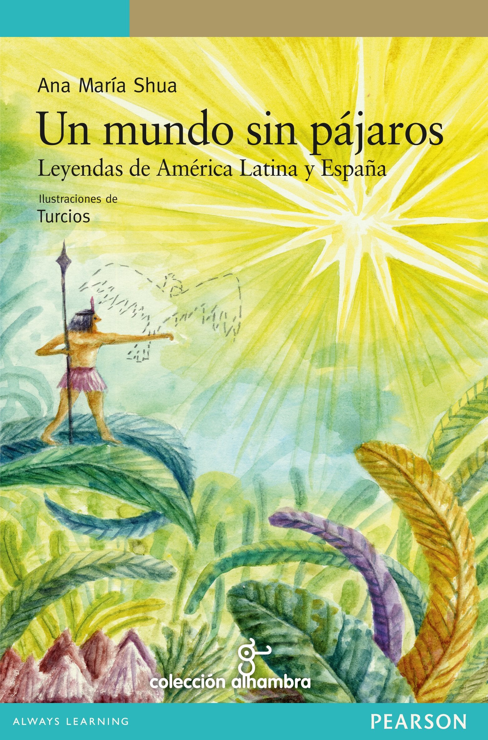 Un mundo sin pájaros: Leyendas de América Latina y de España book