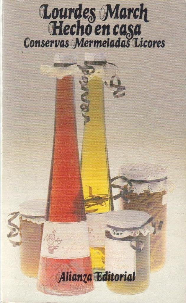 Hecho en casa, conservas, mermeladas, licores Books