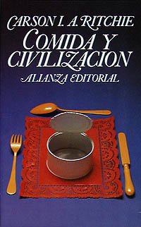 Comida y civilizacion / Food and Civilization: De Como Los Gustos Alimenticios Han Modificado La Historia book