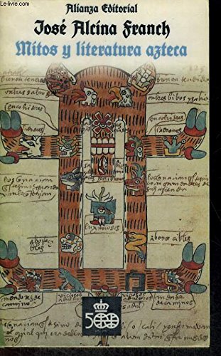 Mitos y literatura azteca / Aztec Myths and Literature book