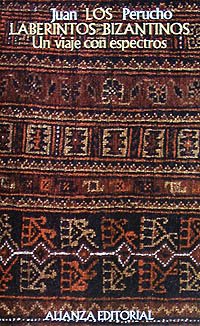 Los laberintos bizantinos / The Byzantine Labyriths: Un Viaje Con Espectros book