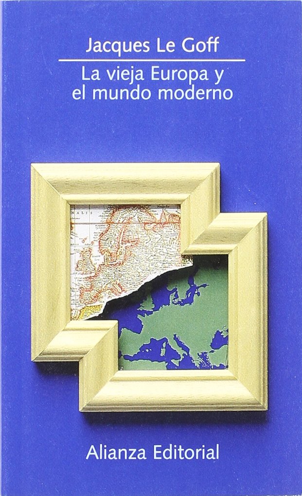 La vieja Europa y el mundo moderno (El libro de bolsillo (LB)) Politics & History