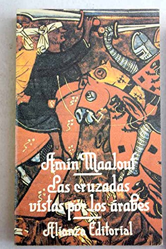 Las Cruzadas Vistas Por Los Arabes Books