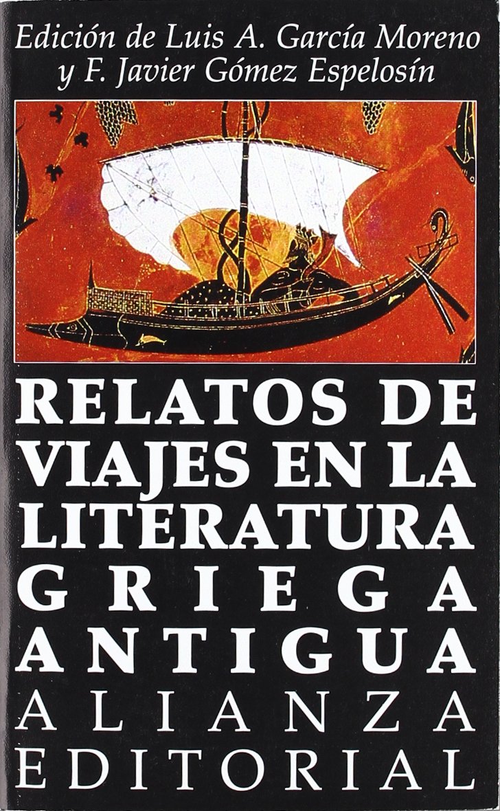 Relatos de viajes en la literatura griega antigua / Tales of Trips in the Ancient Greek Literature book