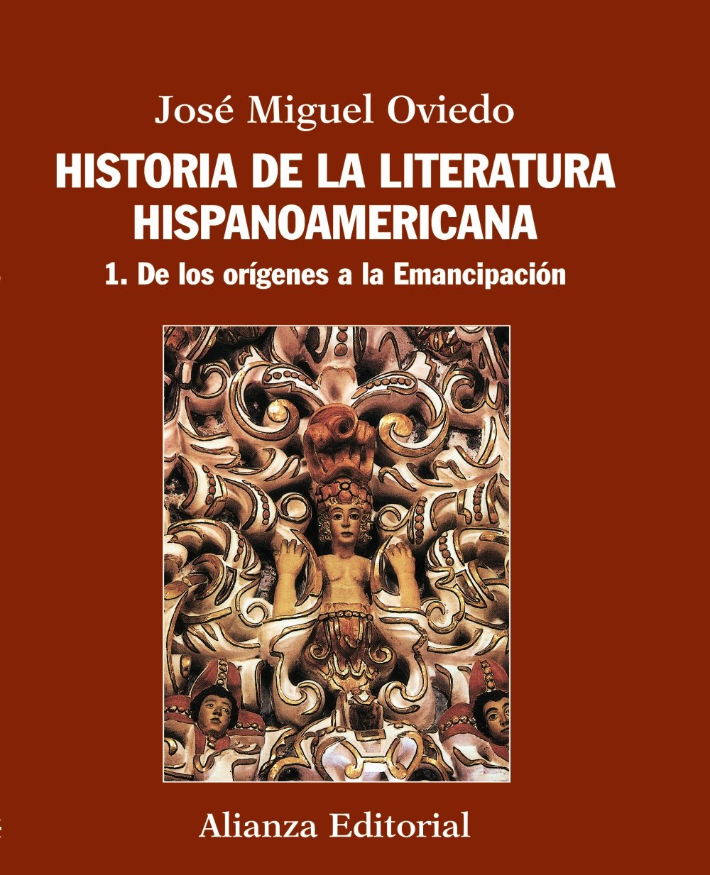 Historia de la literatura hispanoamericana/ History of Latin American Literature: De los orígenes a la emancipación/ From the Origins to Emancipation (1) book