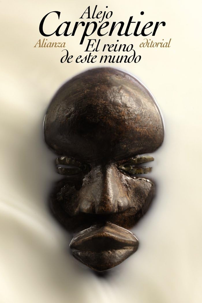 El reino de este mundo (El libro de bolsillo - Bibliotecas de autor - Biblioteca Carpentier) Contemporary literature