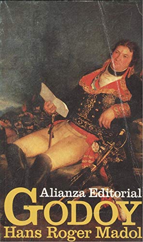 Godoy: el primer dictador de nuestro tiempo Books
