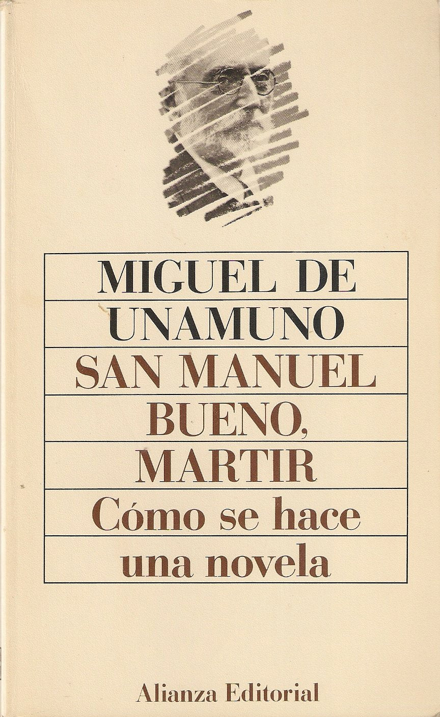 San Manuel Bueno, Martir / Saint Manuel Bueno, Martyr: Como Se Hace Una Novela / How to Make a Novel Contemporary literature