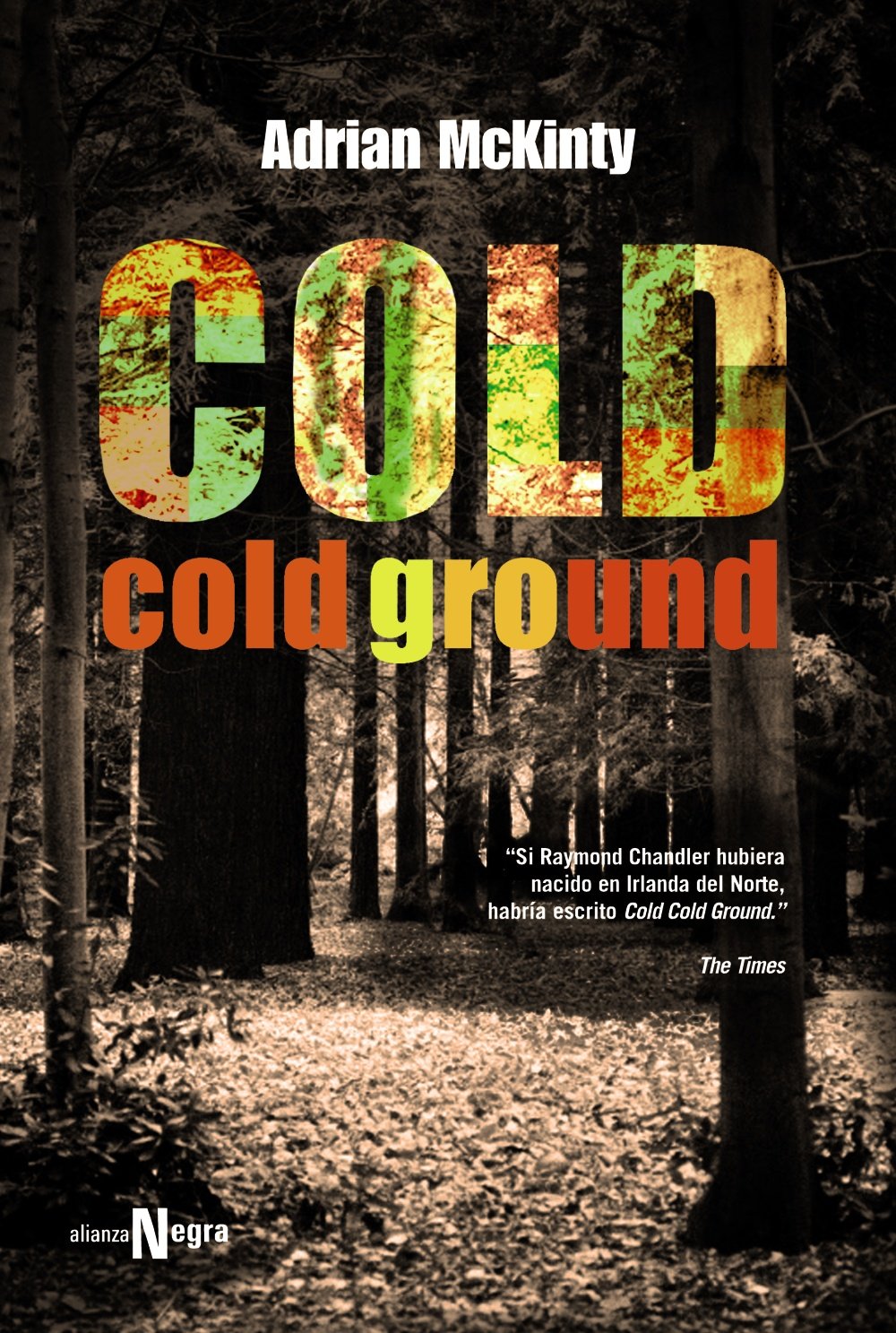Cold Cold Ground (Alianza Literaria (AL) - Alianza Negra) Essays & Short Stories