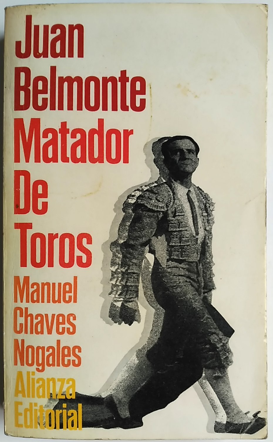 Juan Belmonte, matador de toros: su vida y sus hazañas Books