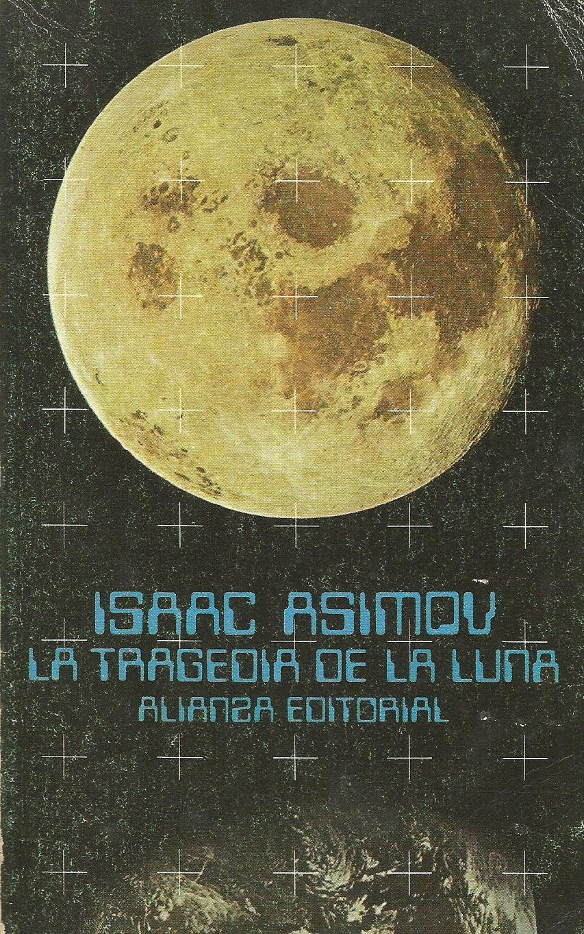 La tragedia de la luna (El Libro De Bolsillo (Lb)) Natural Sciences