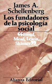 Los fundadores de la psicologia social / The Founders of Social Psychology: S. Freud; G. H. Mead; K. Lewin Y B. H. Skinner book