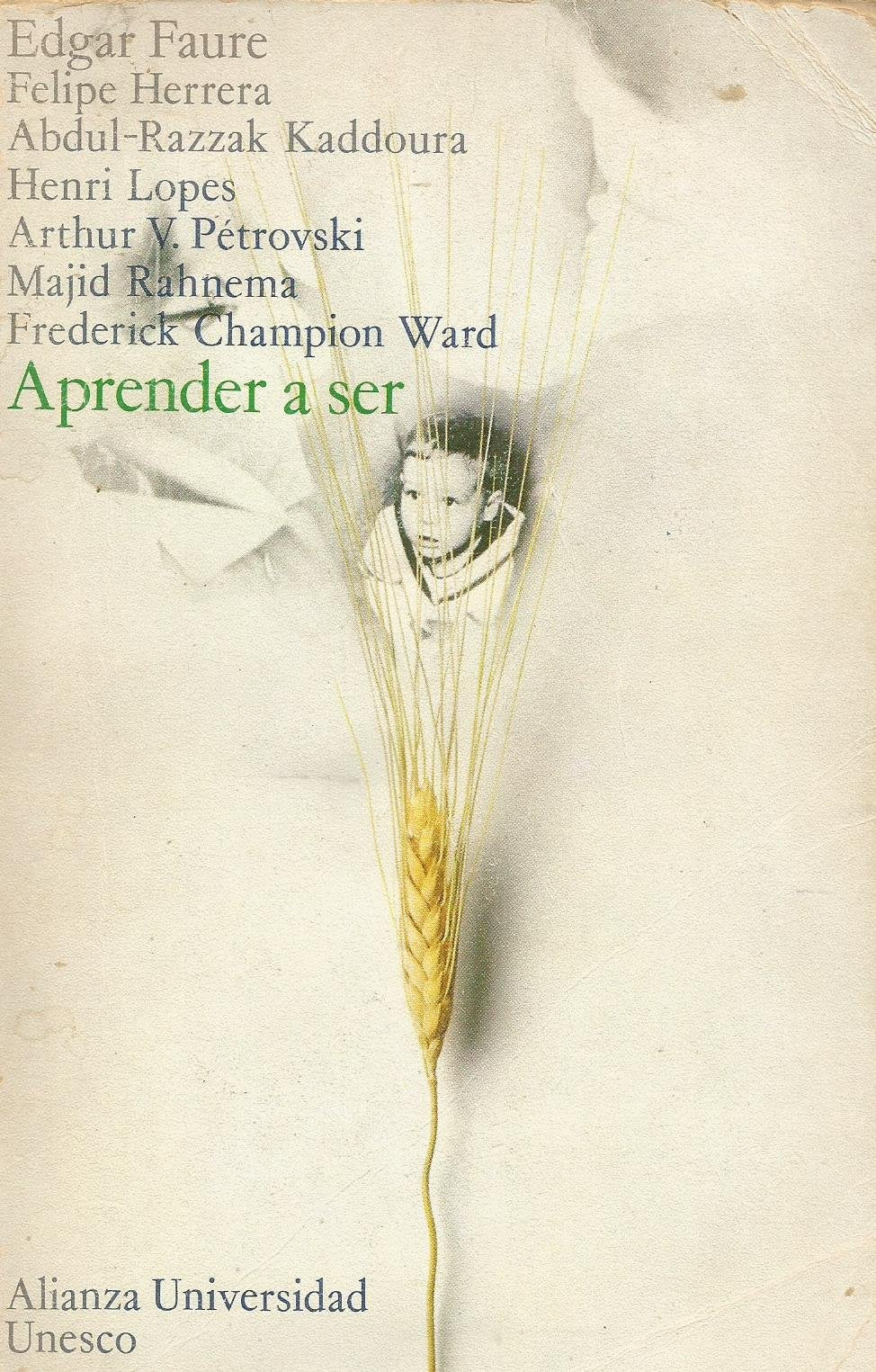 Aprender a ser/ Learning to Be: La Educacion Del Futuro book