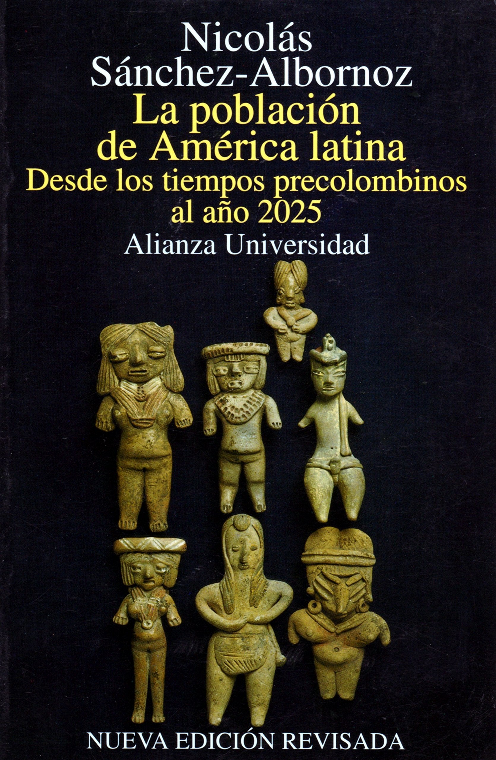 La población de América Latina: desde los tiempos precolombinos al año 2025 (Alianza universidad) Books