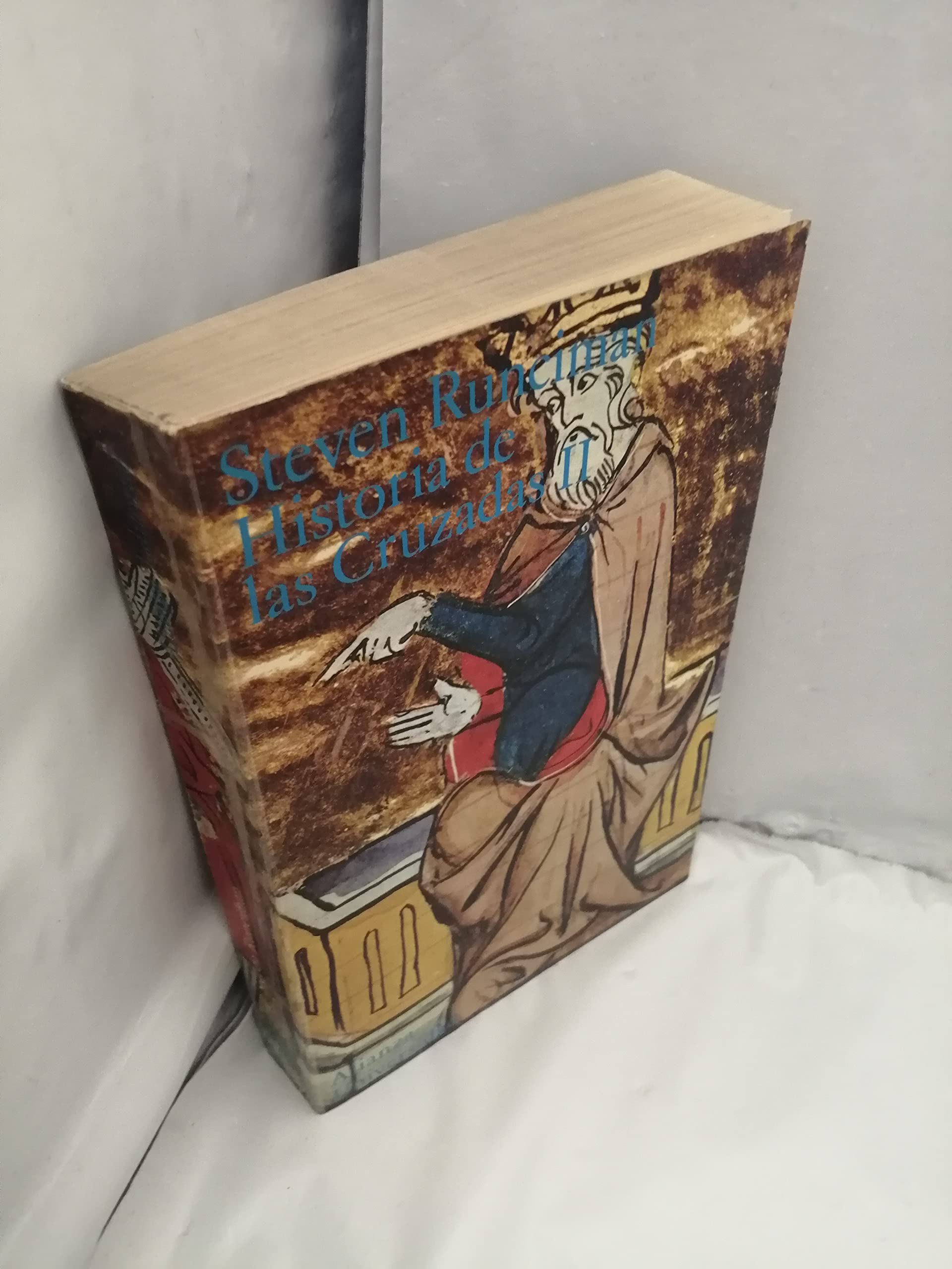 Historia de las Crusadas/ History of the Crusades: El Reino De Jerusalen Y El Oriente Franco 1100-1187 book
