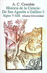 Historia de la ciencia / Augustine to Galileo: De San Agustín a Galileo. La ciencia de la edad media: Siglos V-XIII / Science in the Middle Ages V-XIII Centuries (1) book