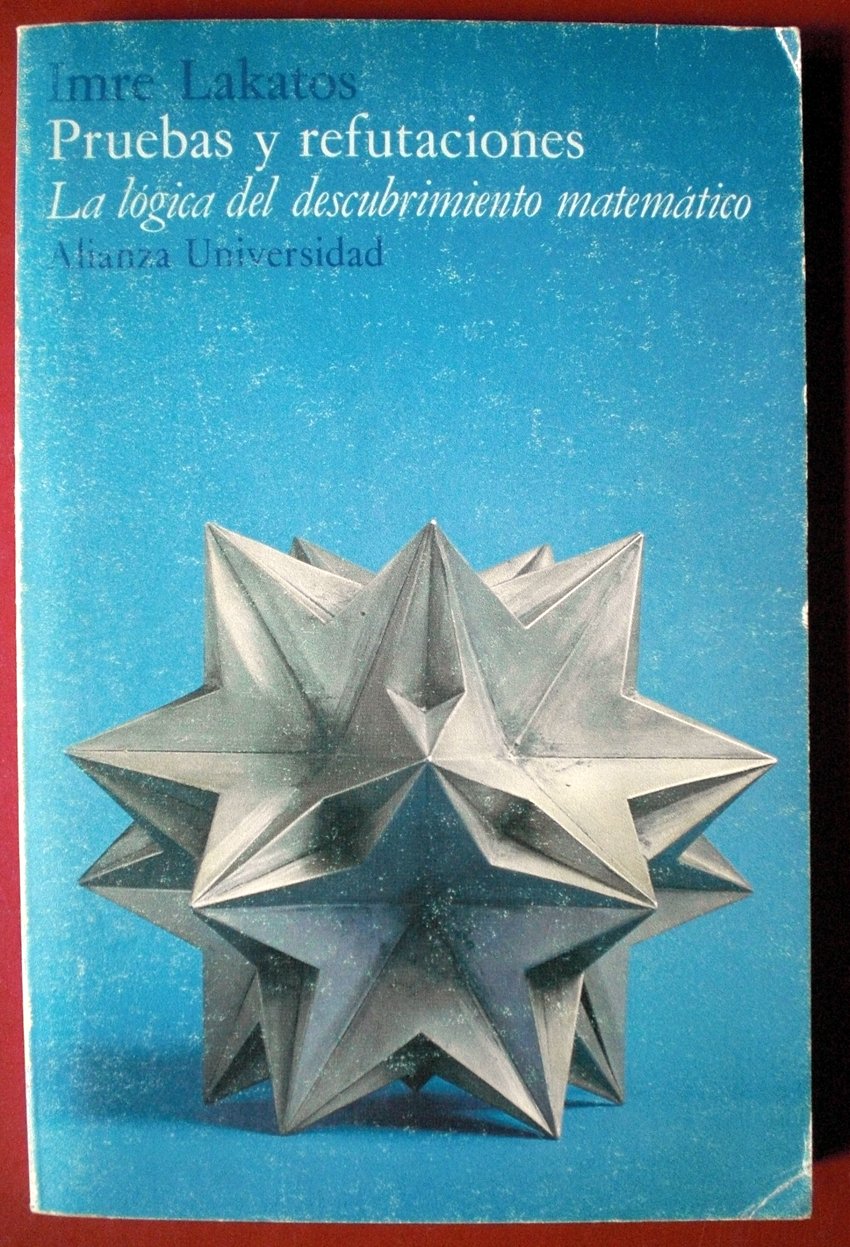Pruebas y refutaciones: la lógica del descubrimiento matemático Books