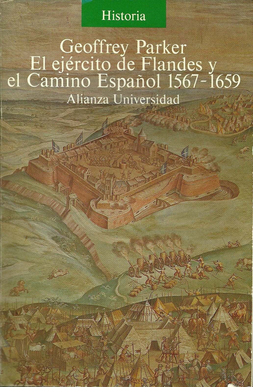 El ejercito de flandes y el caminoespañol : 1567-1659 book