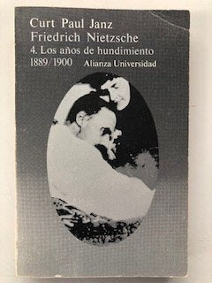 Los años del hundimiento (1889-1900) (friedrich nietzsche; t.4) book