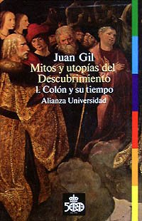 Mitos y utopias del Descubrimiento/ Myths and Utopias of Dicovering: Colon Y Su Tiempo German history