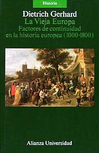 La vieja Europa/ Old Europe: Factores De Continuidad En La Historia Europea, 1000-1800 book