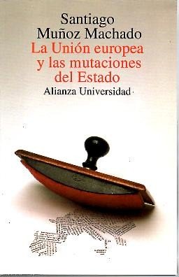 La union europea y las mutaciones del estado book